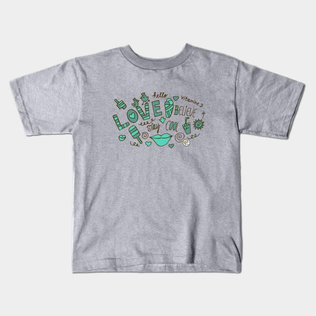 Love, Believe & Stay Cool Kids T-Shirt by Mellowdays